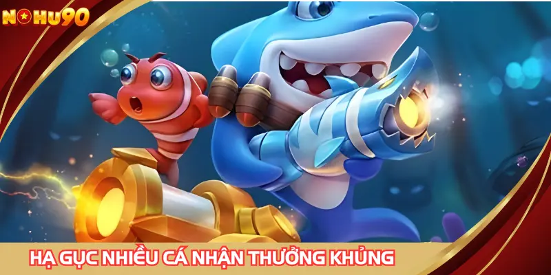 Càng hạ gục được nhiều con điểm thưởng càng khủng