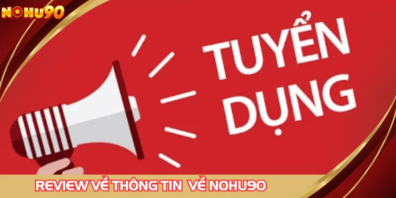 Review về thông tin tuyển dụng NOHU90